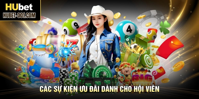 Các sự kiện ưu đãi dành cho hội viên